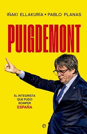 PUIGDEMONT | 9788413849430 | ELLAKURÍA, IÑAKI/PLANAS, PABLO | Galatea Llibres | Librería online de Reus, Tarragona | Comprar libros en catalán y castellano online