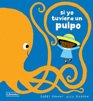 SI YO TUVIERA UN PULPO | 9788412860047 | DAWNAY, GABBY | Galatea Llibres | Librería online de Reus, Tarragona | Comprar libros en catalán y castellano online