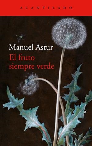 EL FRUTO SIEMPRE VERDE | 9788419958334 | MANUEL ASTUR | Galatea Llibres | Llibreria online de Reus, Tarragona | Comprar llibres en català i castellà online