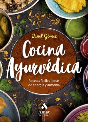 COCINA AYURVÉDICA | 9788410451049 | GÓMEZ, JANET | Galatea Llibres | Librería online de Reus, Tarragona | Comprar libros en catalán y castellano online