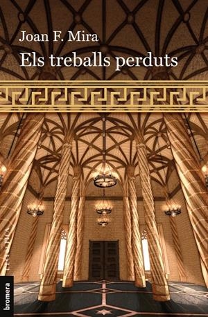 ELS TREBALLS PERDUTS | 9788413586960 | MIRA, JOAN | Galatea Llibres | Librería online de Reus, Tarragona | Comprar libros en catalán y castellano online