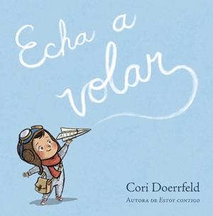 ECHA A VOLAR | 9788448868840 | DOERRFELD, CORI | Galatea Llibres | Librería online de Reus, Tarragona | Comprar libros en catalán y castellano online