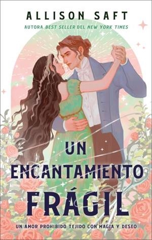 UN ENCANTAMIENTO FRÁGIL | 9788410239135 | SAFT, ALLISON | Galatea Llibres | Librería online de Reus, Tarragona | Comprar libros en catalán y castellano online
