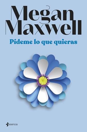 PÍDEME LO QUE QUIERAS | 9788408294405 | MEGAN MAXWELL | Galatea Llibres | Llibreria online de Reus, Tarragona | Comprar llibres en català i castellà online