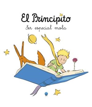 EL PRINCIPITO. SER ESPECIAL MOLA | 9788419472885 | SAINT-EXUPÉRY, ANTOINE DE | Galatea Llibres | Librería online de Reus, Tarragona | Comprar libros en catalán y castellano online