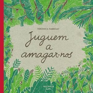 JUGUEM A AMAGAR-NOS | 9788418972102 | FABREGAT, VERÓNICA | Galatea Llibres | Llibreria online de Reus, Tarragona | Comprar llibres en català i castellà online