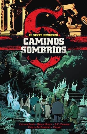 EL SEXTO REVOLVER: CAMINOS SOMBRIOS | 9788467972931 | BUNN, CULLEN/HURTT, BRIAN/A.C. ZAMUDIO/CARLOS N. ZAMUDIO | Galatea Llibres | Librería online de Reus, Tarragona | Comprar libros en catalán y castellano online