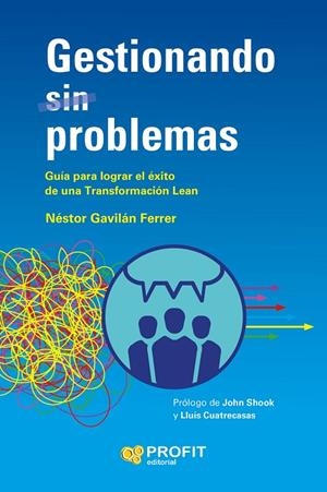 GESTIONANDO SIN PROBLEMAS | 9788419212313 | GAVILÁN FERRER, NÉSTOR | Galatea Llibres | Librería online de Reus, Tarragona | Comprar libros en catalán y castellano online