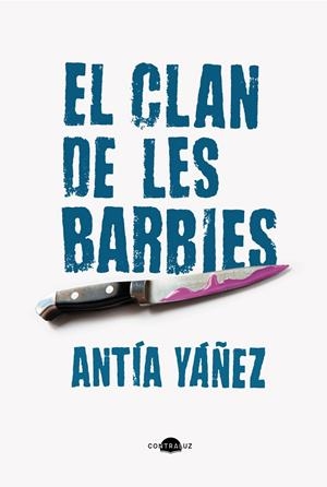 EL CLAN DE LES BARBIES  | 9788419822369 | YÁÑEZ, ANTÍA | Galatea Llibres | Llibreria online de Reus, Tarragona | Comprar llibres en català i castellà online