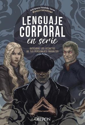 LENGUAJE CORPORAL EN SERIE | 9788441550858 | FERNÁNDEZ TORRES (@SOYCRIMINOLOGO), JOSÉ IGNACIO | Galatea Llibres | Llibreria online de Reus, Tarragona | Comprar llibres en català i castellà online