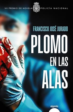 PLOMO EN LAS ALAS | 9788491899495 | JURADO, FRANCISCO JOSÉ | Galatea Llibres | Llibreria online de Reus, Tarragona | Comprar llibres en català i castellà online