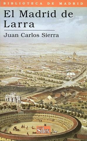 MADRID DE LARRA, EL | 9788477371717 | SIERRA, JUAN CARLOS | Galatea Llibres | Librería online de Reus, Tarragona | Comprar libros en catalán y castellano online