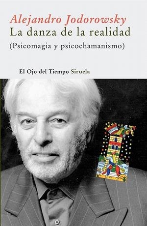 DANZA DE LA REALIDAD, LA | 9788498410112 | JODOROWSKY, ALEJANDRO | Galatea Llibres | Librería online de Reus, Tarragona | Comprar libros en catalán y castellano online