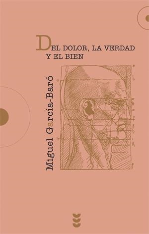 DOLOR, LA VERDAD Y EL BIEN, EL | 9788430116119 | GARCIA-BARO, MIGUEL | Galatea Llibres | Llibreria online de Reus, Tarragona | Comprar llibres en català i castellà online