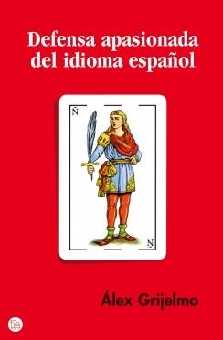 DEFENSA APASIONADA DEL IDIOMA ESPAÑOL | 9788466319560 | GRIJELMO, ALEX | Galatea Llibres | Librería online de Reus, Tarragona | Comprar libros en catalán y castellano online