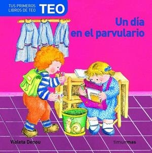 DIA EN EL PARVULARIO, UN. TEO | 9788408066965 | DENOU, VIOLETA | Galatea Llibres | Llibreria online de Reus, Tarragona | Comprar llibres en català i castellà online
