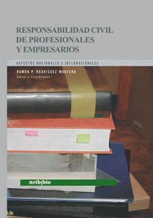 RESPONSABILIDAD CIVIL DE PROFESIONALES Y EMPRESARIOS | 9788497451345 | RODRIGUEZ MONTERO, RAMON | Galatea Llibres | Librería online de Reus, Tarragona | Comprar libros en catalán y castellano online