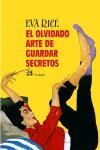 OLVIDADO ARTE DE GUARDAR SECRETOS | 9788476697580 | RICE, EVA | Galatea Llibres | Librería online de Reus, Tarragona | Comprar libros en catalán y castellano online