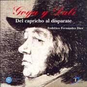 GOYA Y DALI DEL CAPRICHO AL DISPARATE | 9788479787769 | FERNANDEZ DIEZ, FEDERICO | Galatea Llibres | Llibreria online de Reus, Tarragona | Comprar llibres en català i castellà online