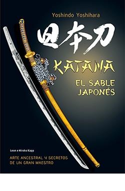 KATANA EL SABLE JAPONES | 9788419282989 | YOSHINDO YOSHIHARA | Galatea Llibres | Llibreria online de Reus, Tarragona | Comprar llibres en català i castellà online
