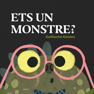 ETS UN MONSTRE? | 9788447948864 | KARSTEN, GUILHERME | Galatea Llibres | Librería online de Reus, Tarragona | Comprar libros en catalán y castellano online