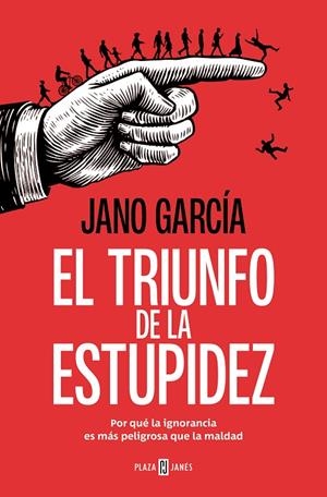 EL TRIUNFO DE LA ESTUPIDEZ | 9788401034183 | GARCÍA, JANO | Galatea Llibres | Librería online de Reus, Tarragona | Comprar libros en catalán y castellano online