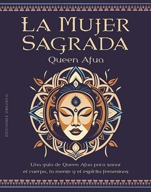 LA MUJER SAGRADA | 9788411721219 | AFUA, QUEEN | Galatea Llibres | Llibreria online de Reus, Tarragona | Comprar llibres en català i castellà online