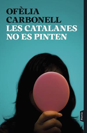 LES CATALANES NO ES PINTEN | 9788498095876 | CARBONELL, OFÈLIA | Galatea Llibres | Llibreria online de Reus, Tarragona | Comprar llibres en català i castellà online