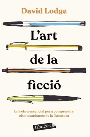 L'ART DE LA FICCIO UNA OBRA ESSENCIAL PER A COMPRENDRE ELS MECANISMES DE LA LITERATURA | 9788419971494 | LODGE, DAVID | Galatea Llibres | Librería online de Reus, Tarragona | Comprar libros en catalán y castellano online