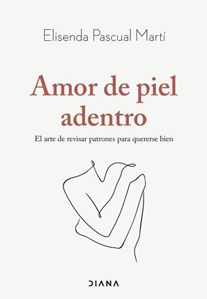 AMOR DE PIEL ADENTRO | 9788411192019 | PASCUAL MARTÍ, ELISENDA | Galatea Llibres | Llibreria online de Reus, Tarragona | Comprar llibres en català i castellà online