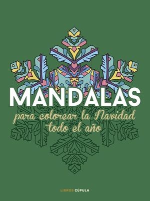 MANDALAS PARA COLOREAR LA NAVIDAD TODO EL AÑO | 9788448042127 | Galatea Llibres | Librería online de Reus, Tarragona | Comprar libros en catalán y castellano online
