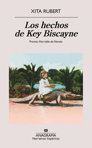 LOS HECHOS DE KEY BISCAYNE | 9788433927538 | RUBERT, XITA | Galatea Llibres | Librería online de Reus, Tarragona | Comprar libros en catalán y castellano online