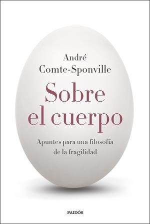 SOBRE EL CUERPO | 9788449343094 | COMTE-SPONVILLE, ANDRÉ | Galatea Llibres | Llibreria online de Reus, Tarragona | Comprar llibres en català i castellà online