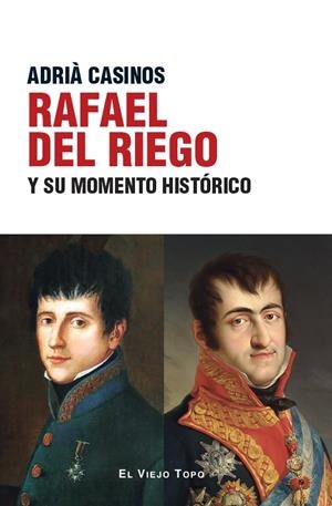 RAFAEL DEL RIEGO Y SU MOMENTO HISTORICO | 9788410328365 | CASINOS, A. | Galatea Llibres | Llibreria online de Reus, Tarragona | Comprar llibres en català i castellà online