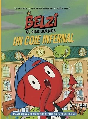 BELZI EL SINCUERNOS 2. UN COLE INFERNAL | 9788426149114 | BRIE, GEMMA/RICHARDSON, VINCAS | Galatea Llibres | Llibreria online de Reus, Tarragona | Comprar llibres en català i castellà online
