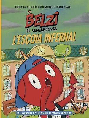 BELZI EL SENSEBANYES 2. L'ESCOLA INFERNAL | 9788426149121 | BRIE, GEMMA/RICHARDSON, VINCAS | Galatea Llibres | Llibreria online de Reus, Tarragona | Comprar llibres en català i castellà online