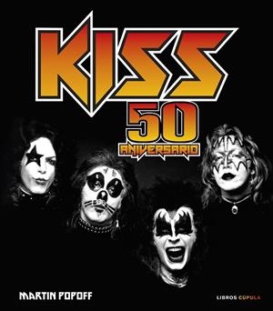 KISS. 50 ANIVERSARIO | 9788448041298 | POPOFF, MARTIN | Galatea Llibres | Llibreria online de Reus, Tarragona | Comprar llibres en català i castellà online