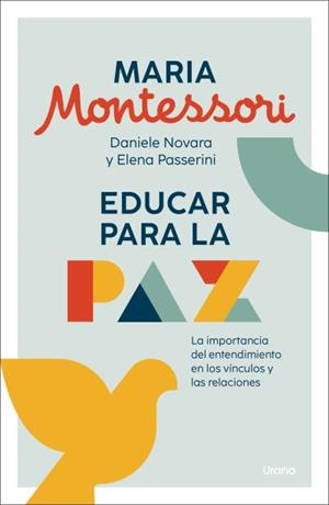 EDUCAR PARA LA PAZ | 9788418714641 | MONTESSORI, MARIA/DANIELE NOVARA/PASSERINI, ELENA | Galatea Llibres | Llibreria online de Reus, Tarragona | Comprar llibres en català i castellà online