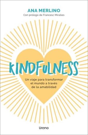 KINDFULNESS | 9788418714689 | MERLINO SACANELLES, ANA | Galatea Llibres | Llibreria online de Reus, Tarragona | Comprar llibres en català i castellà online