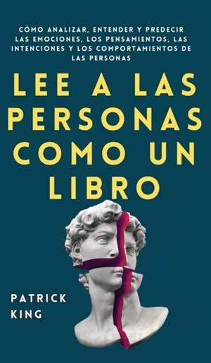 LEE A LAS PERSONAS COMO UN LIBRO | 9781647432768 | PATRICK KING | Galatea Llibres | Librería online de Reus, Tarragona | Comprar libros en catalán y castellano online