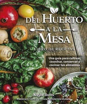 DEL HUERTO A LA MESA | 9788412666458 | BUTTS, KAYLA | Galatea Llibres | Librería online de Reus, Tarragona | Comprar libros en catalán y castellano online