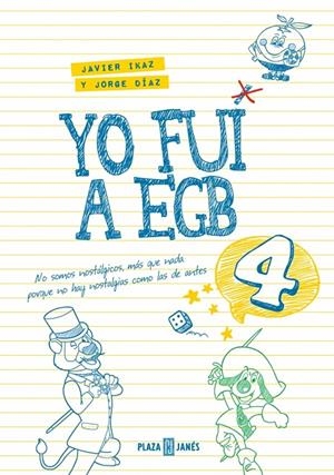YO FUI A EGB 4 (EDICIÓN 10º ANIVERSARIO) | 9788401036330 | DÍAZ, JORGE/IKAZ, JAVIER | Galatea Llibres | Librería online de Reus, Tarragona | Comprar libros en catalán y castellano online