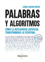 PALABRAS Y ALGORITMOS | 9788426739551 | CHACON SARTORI, CAMILO | Galatea Llibres | Llibreria online de Reus, Tarragona | Comprar llibres en català i castellà online