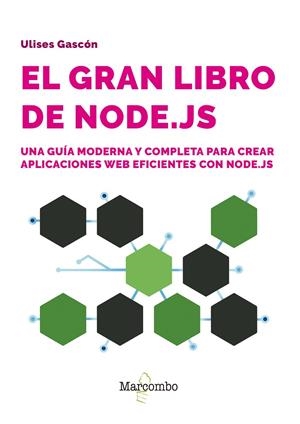 EL GRAN LIBRO DE NODE.JS | 9788426738998 | GASCÓN, ULISES | Galatea Llibres | Llibreria online de Reus, Tarragona | Comprar llibres en català i castellà online