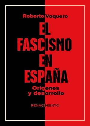 EL FASCISMO EN ESPAÑA. ORÍGENES Y DESARROLLO | 9791387552008 | VAQUERO, ROBERTO | Galatea Llibres | Llibreria online de Reus, Tarragona | Comprar llibres en català i castellà online