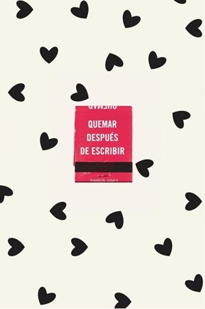 QUEMAR DESPUÉS DE ESCRIBIR (EDICIÓN OFICIAL CORAZONES) | 9788491299752 | JONES, SHARON | Galatea Llibres | Llibreria online de Reus, Tarragona | Comprar llibres en català i castellà online