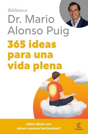 365 IDEAS PARA UNA VIDA PLENA | 9788467075694 | ALONSO PUIG, MARIO | Galatea Llibres | Llibreria online de Reus, Tarragona | Comprar llibres en català i castellà online