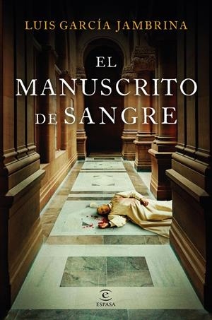 EL MANUSCRITO DE SANGRE | 9788467074642 | GARCÍA JAMBRINA, LUIS | Galatea Llibres | Librería online de Reus, Tarragona | Comprar libros en catalán y castellano online