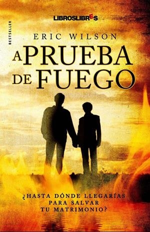 A PRUEBA DE FUEGO | 9788492654277 | WILSON, ERIC | Galatea Llibres | Llibreria online de Reus, Tarragona | Comprar llibres en català i castellà online