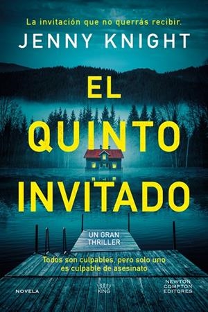 EL QUINTO INVITADO. EL THRILLER PSICOLÓGICO QUE ARRASA EN EL REINO UNIDO. CINCO AMIGOS, UN SECRETO MORTAL Y UN CULPABLE. | 9788410359246 | KNIGHT, JENNY | Galatea Llibres | Llibreria online de Reus, Tarragona | Comprar llibres en català i castellà online
